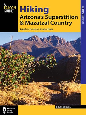cover image of Hiking Arizona's Superstition and Mazatzal Country